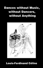 Dances without Music, without Dancers, without Anything